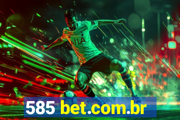 585 bet.com.br